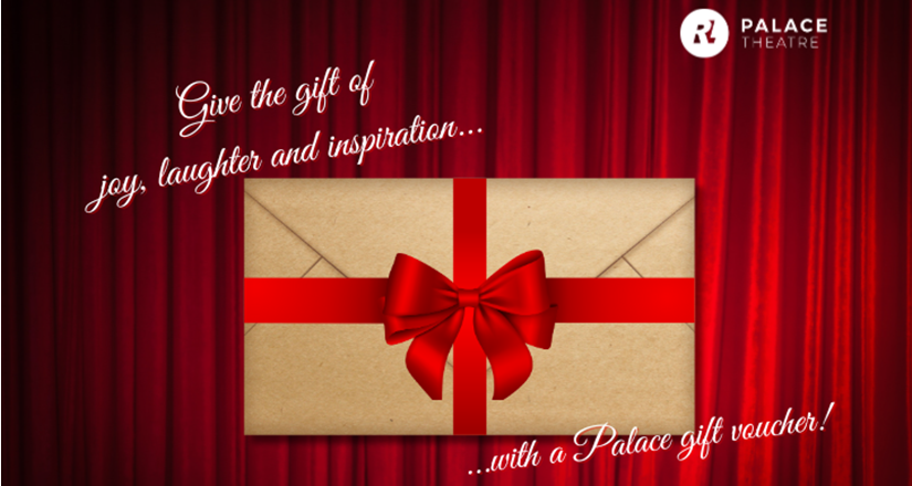 Palace Theatre Vouchers!