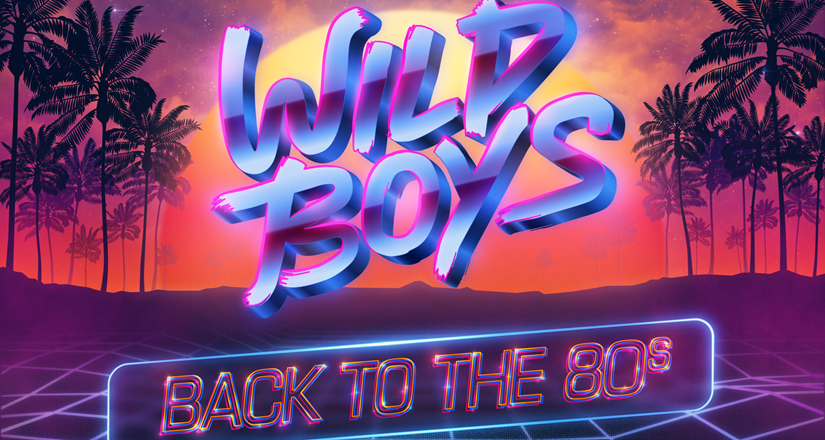 Wild Boys - Back To The 80's