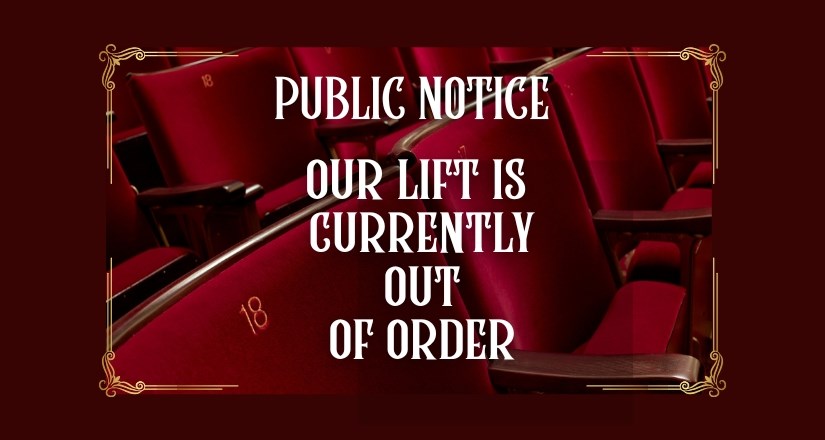LIFT IS CURRENTLY OUT OF ORDER