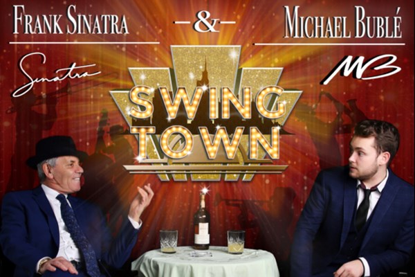 Frank Sinatra & Michael Bublé present Swing Town