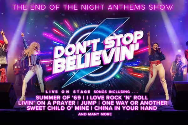 Don't Stop Believin' - The End of the Night Anthems Show