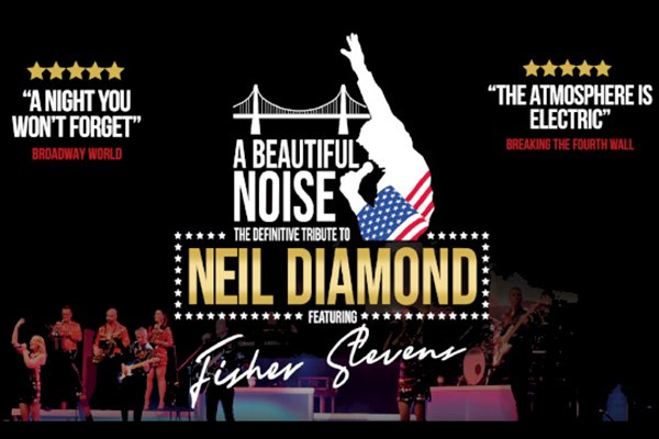 A Beautiful Noise - The Definitive Tribute to Neil Diamond 2024
