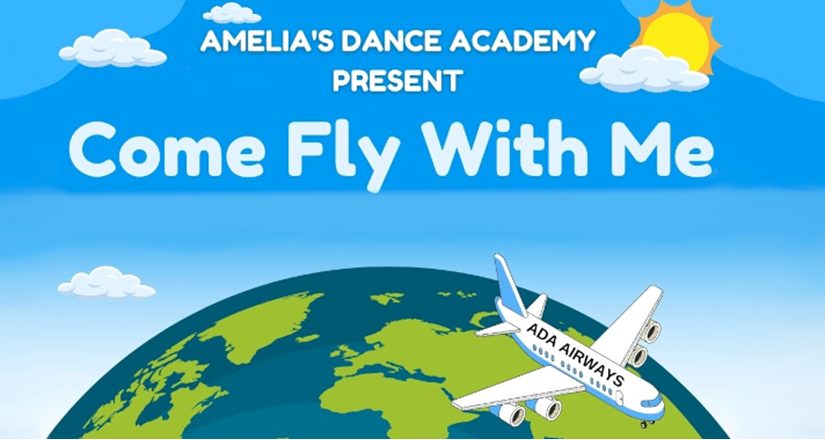 Amelia's Dance Academy present: Come Fly With Me