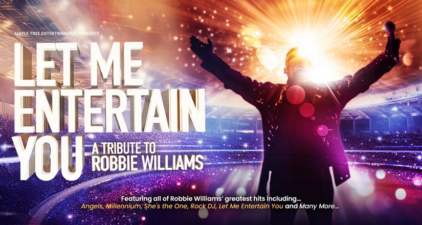 Let Me Entertain You - A Tribute to Robbie Williams