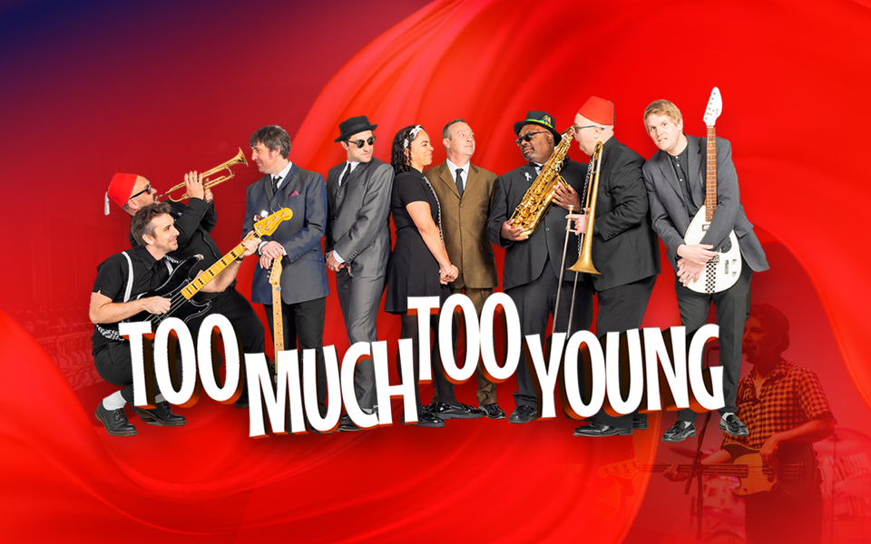 Too Much Too Young - The Official 2 Tone Theatre Experience